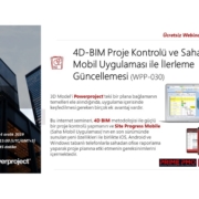 Powerproject 4D-BIM Proje Kontrolü ve Saha Mobil Uygulaması ile İlerleme Güncellemesi