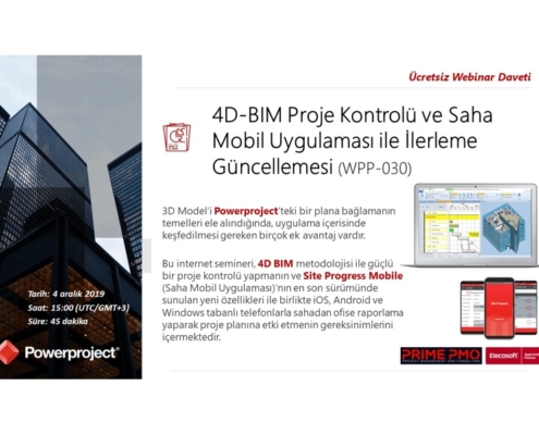 Powerproject 4D-BIM Proje Kontrolü ve Saha Mobil Uygulaması ile İlerleme Güncellemesi