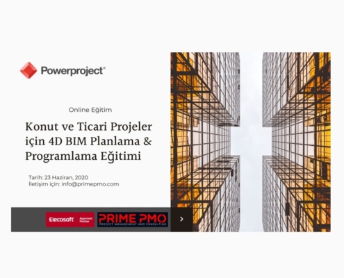 Konut ve Ticari Projeler için 4D-BIM Powerproject Planlama & Programlama Eğitimi - Online