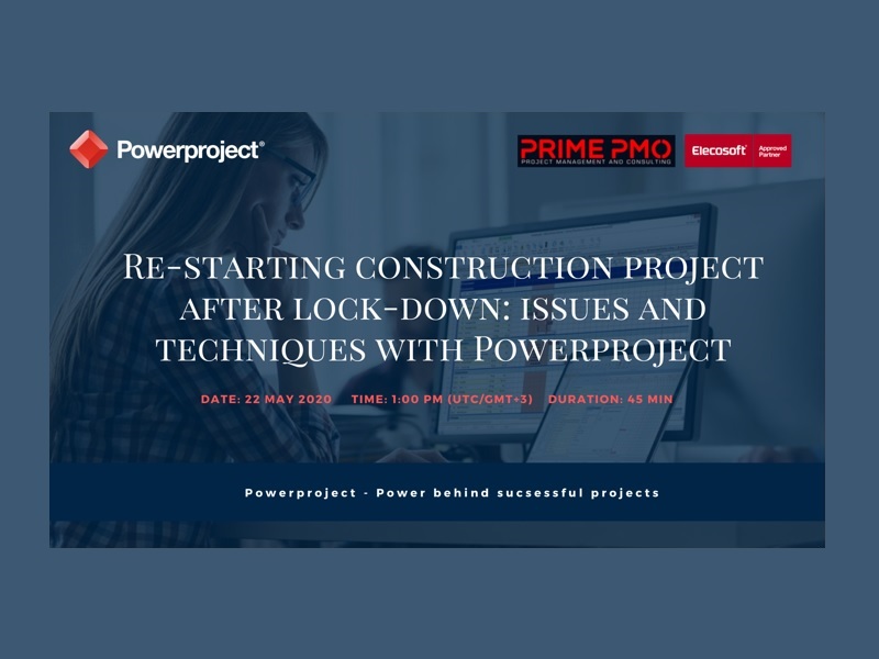 Re-starting Construction Project after Lock-Down - Issues & Techniques with Powerproject